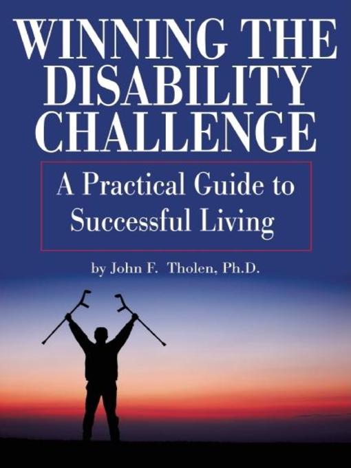 Title details for Winning the Disability Challenge by John F. Tholen - Available